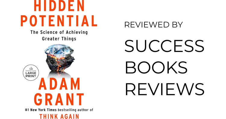 Book cover of Hidden Potential by Adam Grant – achieving greater things.