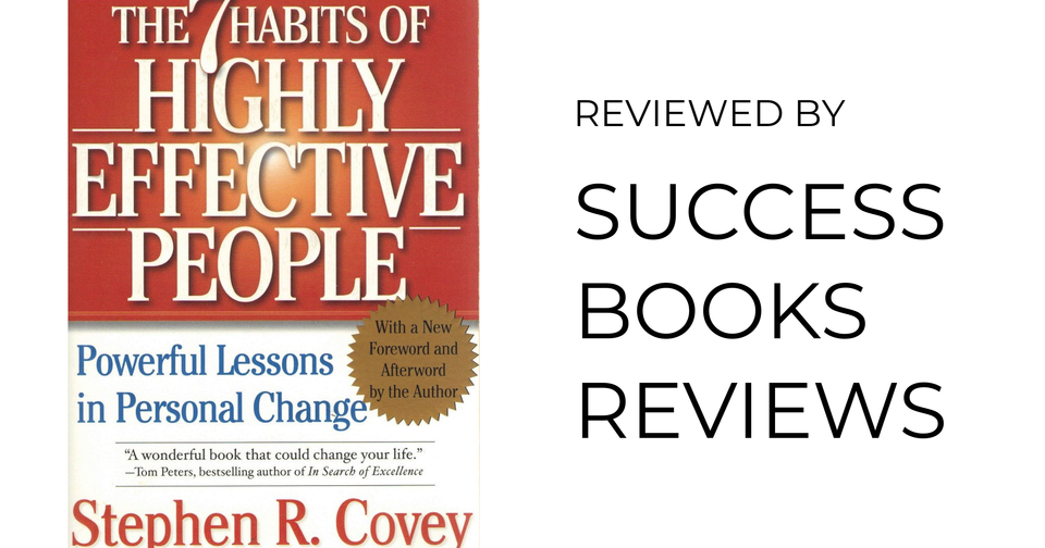 Cover of The 7 Habits of Highly Effective People by Stephen R. Covey – book review on Success Books Reviews
