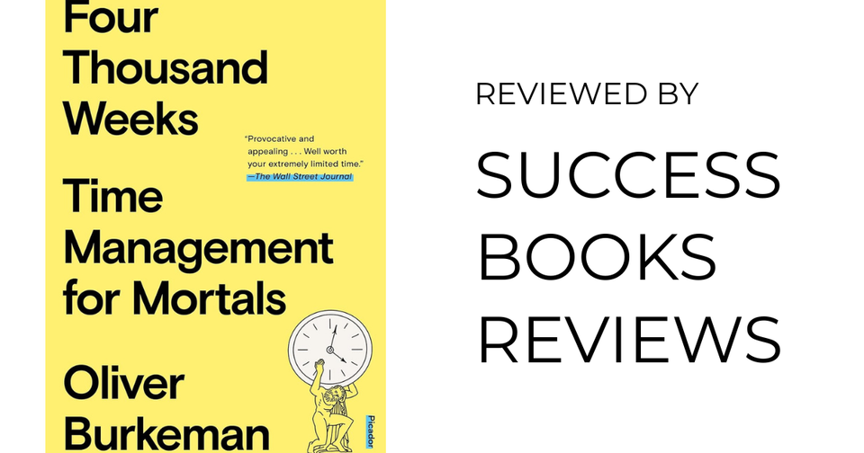 Book cover of Four Thousand Weeks by Oliver Burkeman — time, productivity, and limitation.